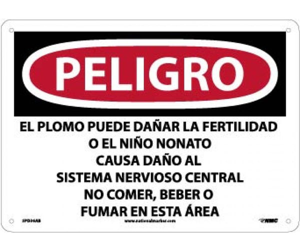 PELIGRO LEAD MAY DAMAGE FERTILITY OR THE UNBORN CHILD CAUSES DAMAGE TO THE CENTRAL NERVOUS SYSTEM DO NOT EAT, DRINK OR SMOKE IN THIS AREA (SPANISH), 10 X 14, .040 ALUM
