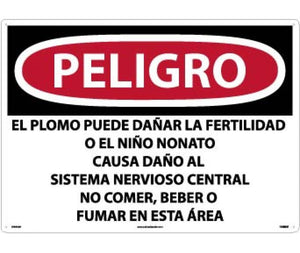 PELIGRO LEAD MAY DAMAGE FERTILITY OR THE UNBORN CHILD CAUSES DAMAGE TO THE CENTRAL NERVOUS SYSTEM DO NOT EAT, DRINK OR SMOKE IN THIS AREA (SPANISH), 20 X 28, .040 ALUM