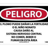 PELIGRO LEAD MAY DAMAGE FERTILITY OR THE UNBORN CHILD CAUSES DAMAGE TO THE CENTRAL NERVOUS SYSTEM DO NOT EAT, DRINK OR SMOKE IN THIS AREA (SPANISH), 10 X 14, FIBERGLASS