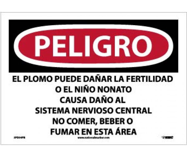 PELIGRO LEAD MAY DAMAGE FERTILITY OR THE UNBORN CHILD CAUSES DAMAGE TO THE CENTRAL NERVOUS SYSTEM DO NOT EAT, DRINK OR SMOKE IN THIS AREA (SPANISH), 10 X 14, PS VINYL