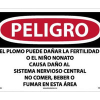 PELIGRO LEAD MAY DAMAGE FERTILITY OR THE UNBORN CHILD CAUSES DAMAGE TO THE CENTRAL NERVOUS SYSTEM DO NOT EAT, DRINK OR SMOKE IN THIS AREA (SPANISH), 14 X 20, RIGID PLASTIC