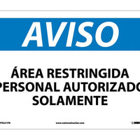 AVISO, AREA RESTRINGIDA PERSONAL AUTORIZADO SOLAMENTE, 10X14, PS VINYL