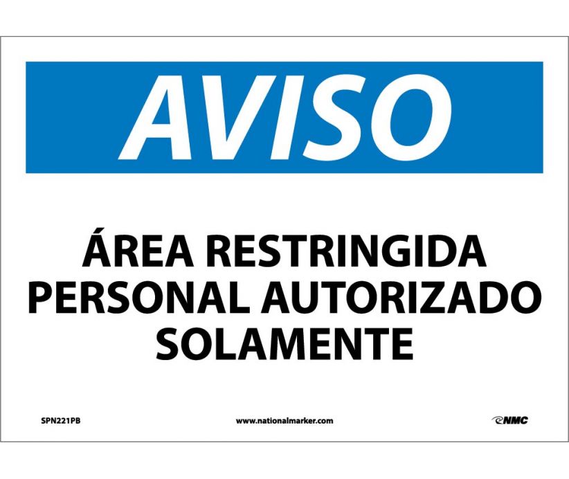 AVISO, AREA RESTRINGIDA PERSONAL AUTORIZADO SOLAMENTE, 10X14, PS VINYL
