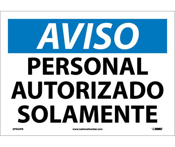 AVISO, PERSONAL AUTORIZADO SOLAMENTE, 10X14, RIGID PLASTIC