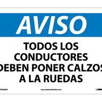 AVISO, TODOS LOS CONDUCTORES DEBEN PONER CALZOS A LAS RUEDAS, 10X14, .040 ALUM