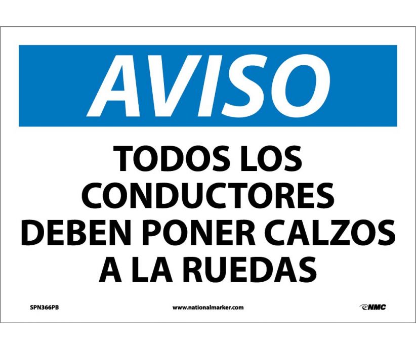 AVISO, TODOS LOS CONDUCTORES DEBEN PONER CALZOS A LAS RUEDAS, 10X14, .040 ALUM