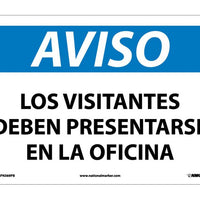 AVISO, LOS VISITANTES DEBEN PRESENTARSE EN LA OFICINA, 10X14, RIGID PLASTIC