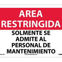 AREA RESTRINGIDA, SOLMENTE SE ADMITE AL PERSONAL DE MANTENIMIENTO, 10X14, PS VINYL