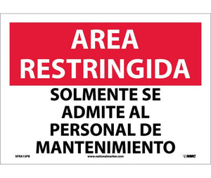 AREA RESTRINGIDA, SOLMENTE SE ADMITE AL PERSONAL DE MANTENIMIENTO, 10X14, PS VINYL