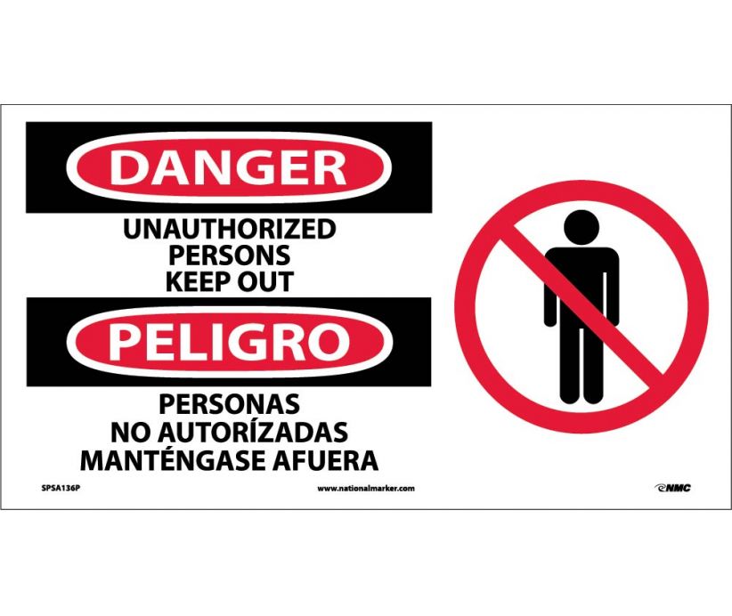 DANGER, UNAUTHORIZED PERSONS KEEP OUT (BILINGUAL W/GRAPHIC), 10X18, RIGID PLASTIC