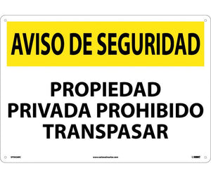 AVISO DE LA SEGURIDAD, PRIVADA PROHIBIDO TRASPASAR, 14X20 , RIGID PLASTIC