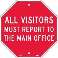 ALL VISITORS MUST REPORT TO THE MAIN OFFICE, OCTAGON,  12X12, RIGID PLASTIC