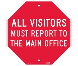 ALL VISITORS MUST REPORT TO THE MAIN OFFICE, OCTAGON,  12X12, RIGID PLASTIC