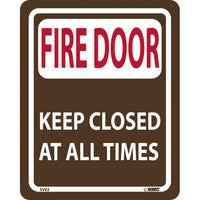 FIRE DOOR KEEP CLOSED AT ALL TIMES, 10X8, .125 ACRYLIC