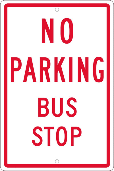 NO PARKING BUS STOP, 18X12, .063 ALUM