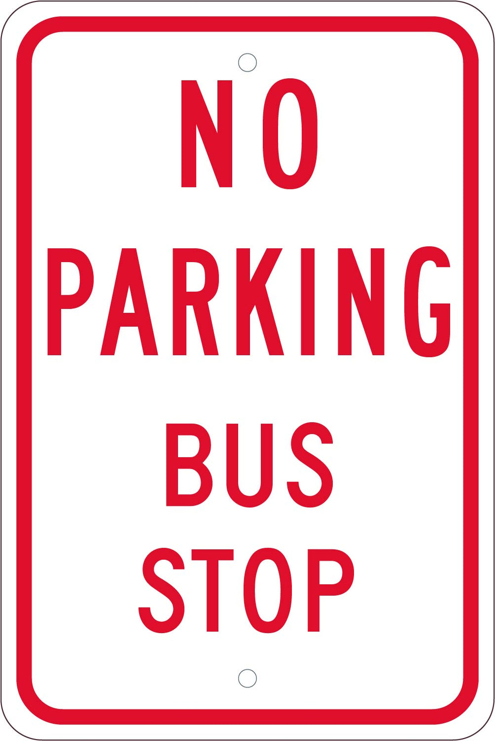 NO PARKING BUS STOP, 18X12, .080 EGP REF ALUM