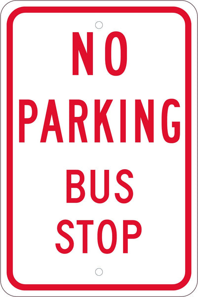 NO PARKING BUS STOP, 18X12, .080 HIP REF ALUM