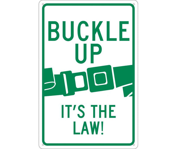 BUCKLE UP ITS THE LAW, 18X12, .040 ALUM