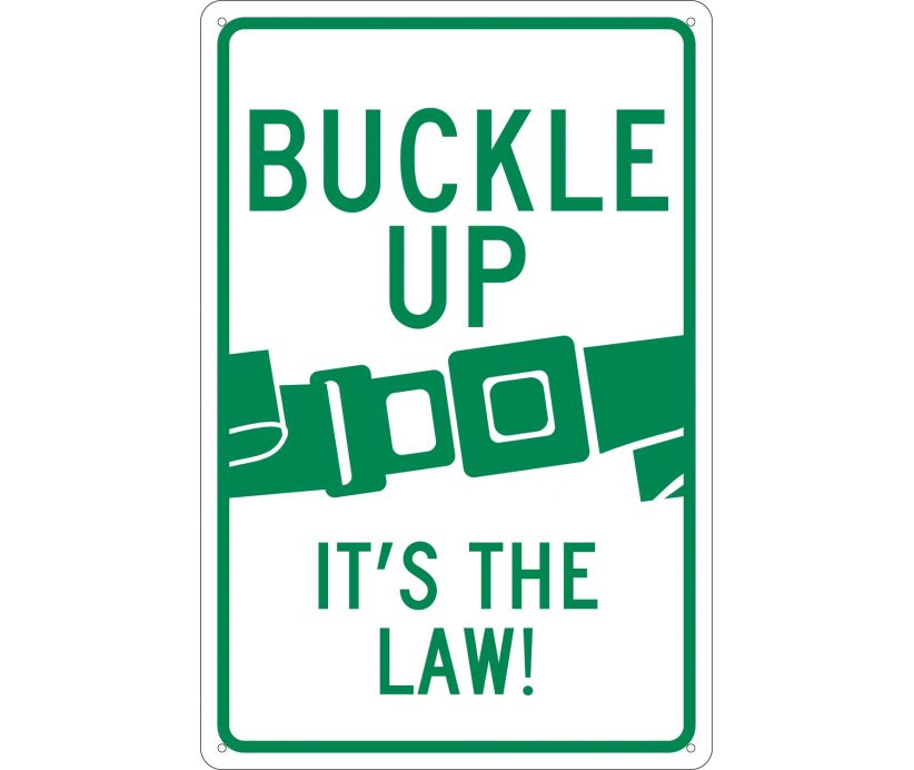 BUCKLE UP ITS THE LAW, 18X12, .040 ALUM