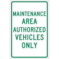 MAINTENANCE AREA AUTHORIZED VEHICLES ONLY, 18X12, .040 ALUM