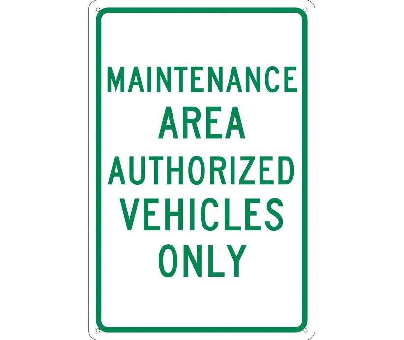 MAINTENANCE AREA AUTHORIZED VEHICLES ONLY, 18X12, .040 ALUM