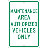 MAINTENANCE AREA AUTHORIZED VEHICLES ONLY, 18X12, .063 ALUM