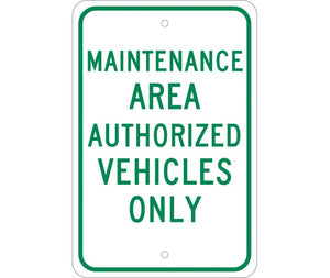 MAINTENANCE AREA, AUTHORIZED VEHICLES ONLY, 18X12, .080 EGP REF ALUM