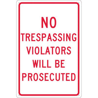 NO TRESPASSING VIOLATORS WILL BE PROSECUTED, 18X12, .040 ALUM