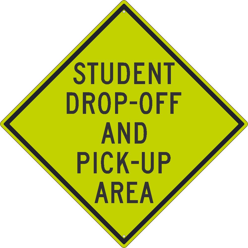 STUDENT DROP OFF AND PICK UP AREA SIGN, 30X30 .080 DG REF ALUM