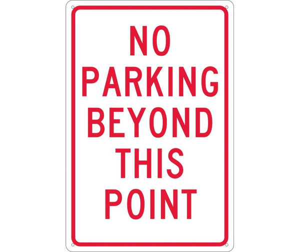 NO PARKING BEYOND THIS POINT, 18X12, .040 ALUM