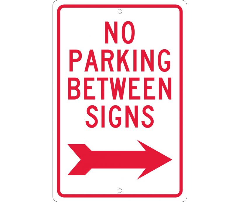 NO PARKING BETWEEN SIGNS (W/ RIGHT ARROW), 18X12, .063 ALUM