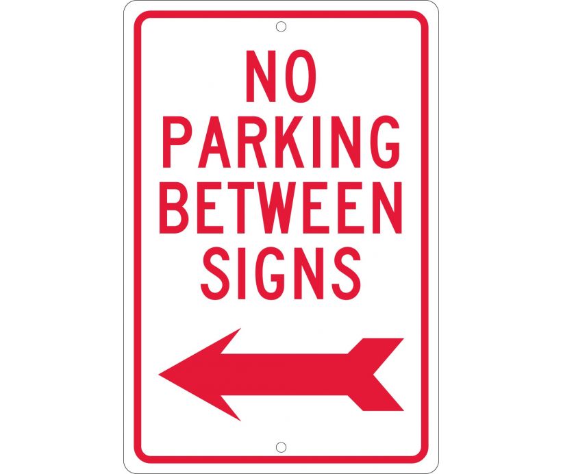 NO PARKING BETWEEN SIGNS (W/ LEFT ARROW), 18X12, .063 ALUM