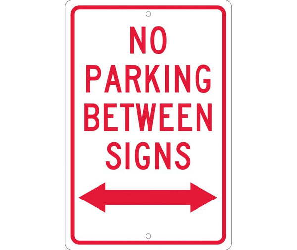 NO PARKING BETWEEN SIGNS (W/ DOUBLE ARROW), 18X12, .063 ALUM