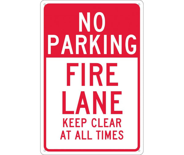 NO PARKING FIRE LANE KEEP CLEAR AT ALL TIMES, 18X12, .040 ALUM