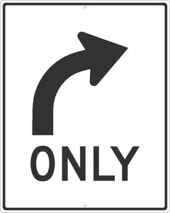 ONLY (RIGHT TURN ARROW WITH GRAPHIC)SIGN, 30X24,.080 EGP REF ALUM