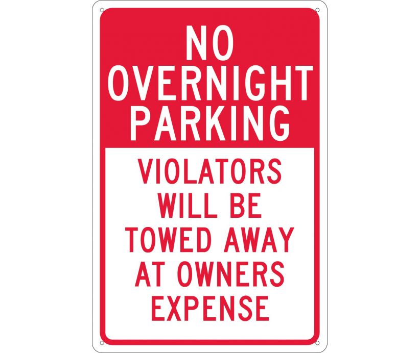NO OVERNIGHT PARKING VIOLATORS WILL BE TOWED AWAY AT OWNERS EXPENSE, 18X12, .040 ALUM