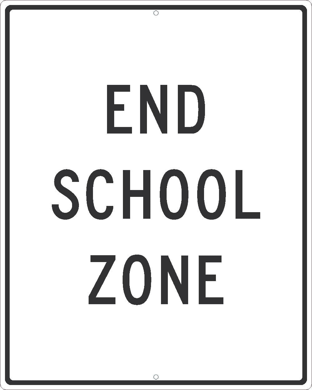 END SCHOOL ZONE SIGN, 30x24, .080 HIP REF ALUM