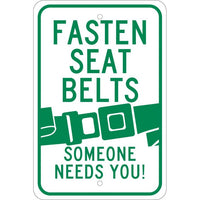 FASTEN SEAT BELTS (GRAPHIC) SOMEONE NEEDS YOU, 18X12, .080 EGP REF ALUM