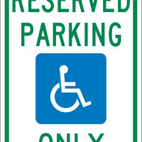 RESERVED PARKING HANDICAPPED ONLY,18X12, .040 ALUM SIGN