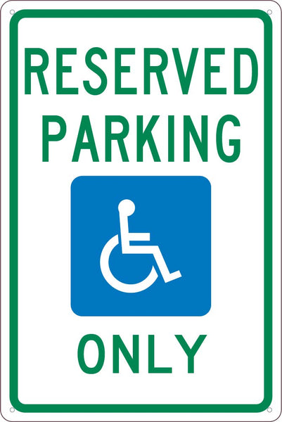 RESERVED PARKING HANDICAPPED ONLY,18X12, .040 ALUM SIGN