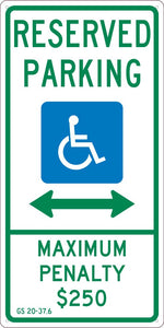 RESERVED PARKING HANDICAPPED, MAX PENALTY $250, 24X12, .040 ALUM SIGN