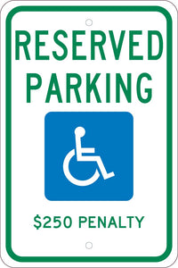RESERVED PARKING HANDICAPPED, $250 PENALTY, 18X12, .080 EGP REF ALUM SIGN