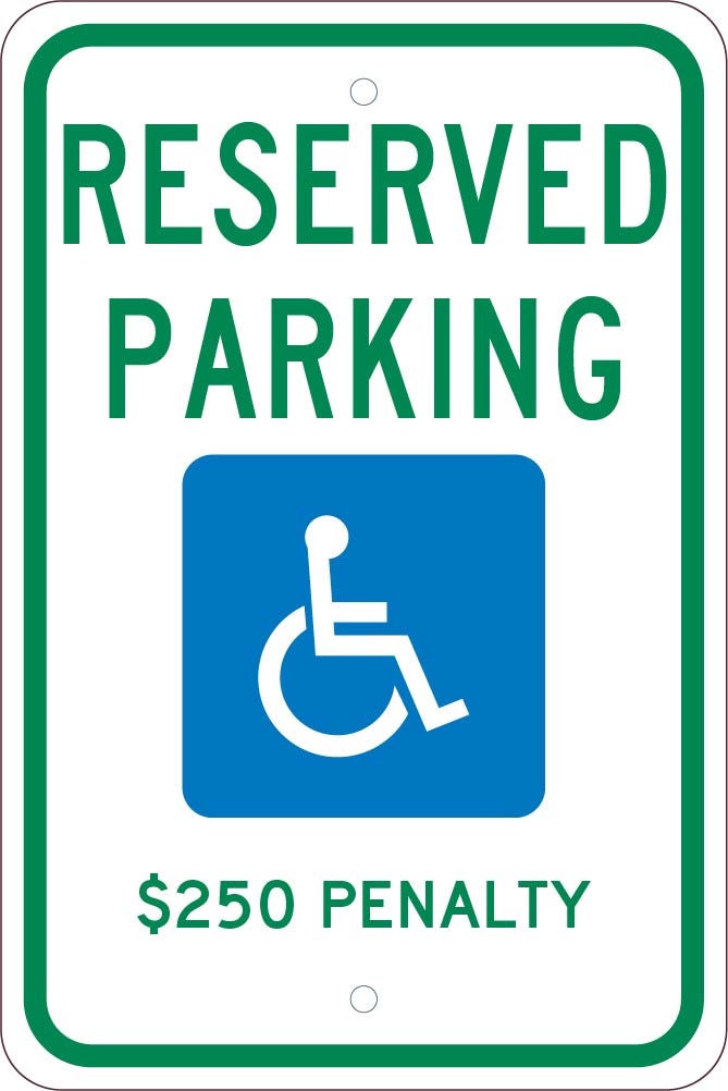 RESERVED PARKING HANDICAPPED, $250 PENALTY, 18X12, .080 EGP REF ALUM SIGN