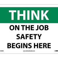 THINK, ON THE JOB SAFETY BEGINS HERE, 10X14, PS VINYL