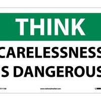 THINK SAFETY, CARELESSNESS IS DANGEROUS, 10X14, .040 ALUM