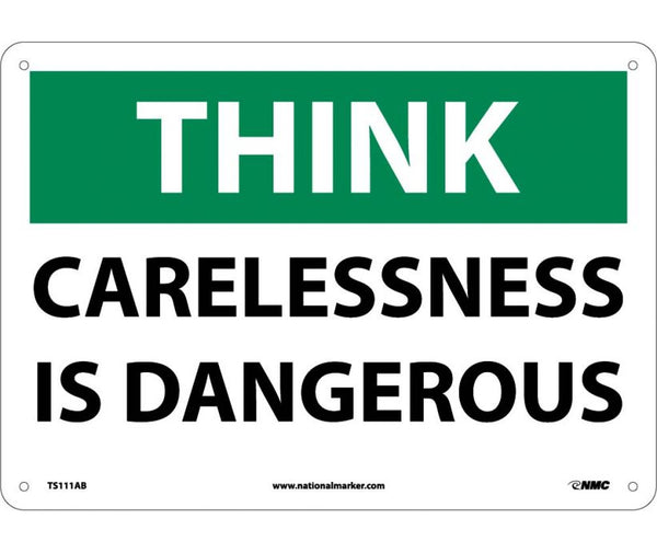 THINK SAFETY, CARELESSNESS IS DANGEROUS, 10X14, .040 ALUM