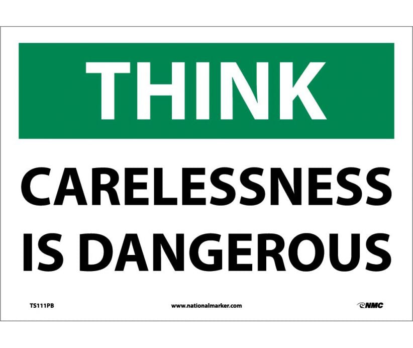 THINK, CARELESSNESS IS DANGEROUS, 10X14, PS VINYL