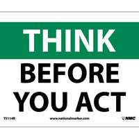 THINK, BEFORE YOU ACT, 7X10, RIGID PLASTIC