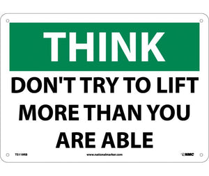 THINK, DON'T TRY TO LIFT MORE THAN YOU ARE ABLE, 10X14, RIGID PLASTIC