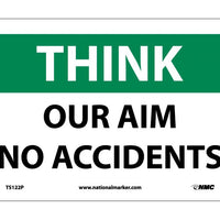 THINK, OUR AIM NO ACCIDENTS, 7X10, PS VINYL